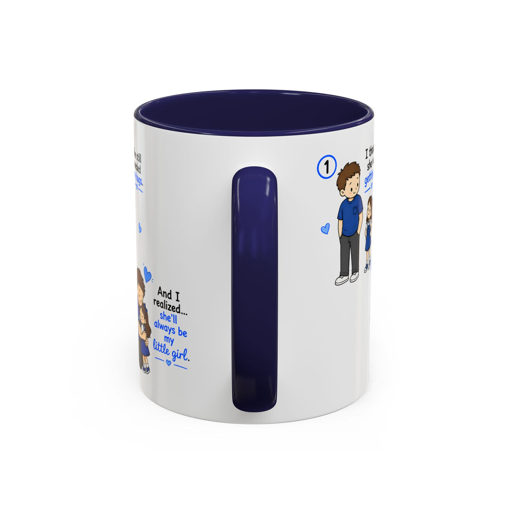 She’ll Always Be My Little Girl Mug | Girl Dad Gift
