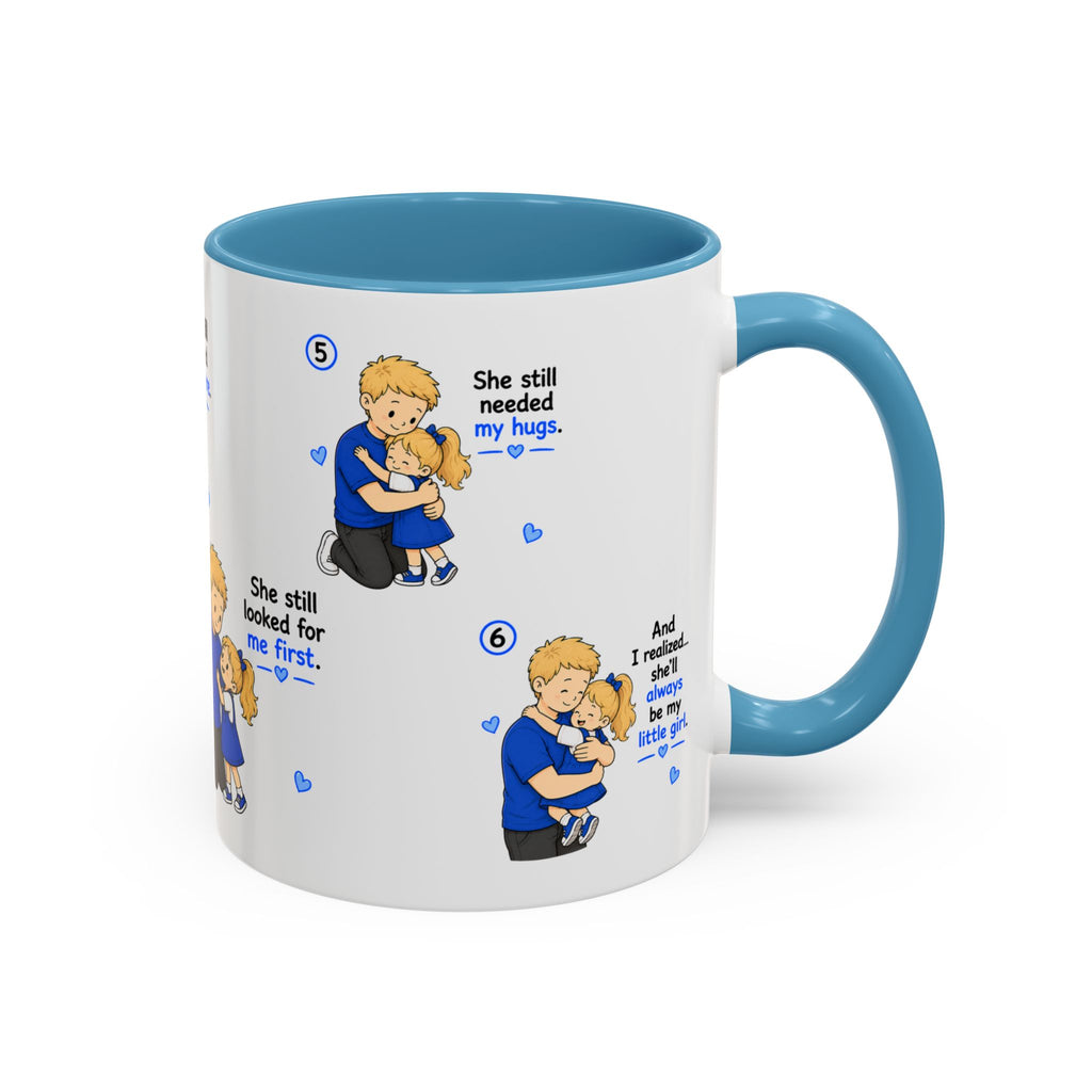 She’ll Always Be My Little Girl Mug | Dad Gift