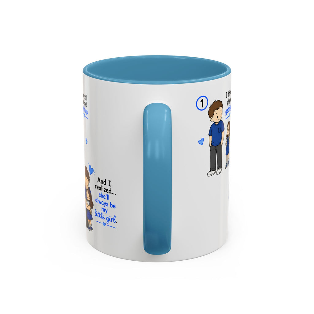 She’ll Always Be My Little Girl Mug | Girl Dad Gift