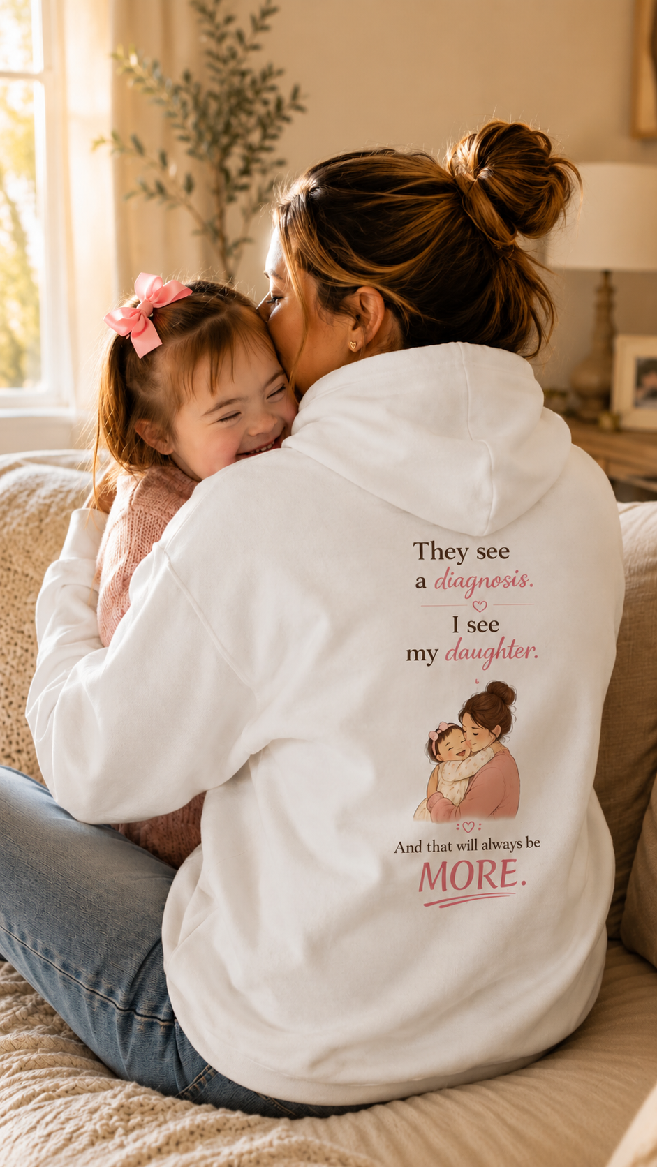 Down Syndrome Mom Hoodie – They See a Diagnosis, I See My Daughter