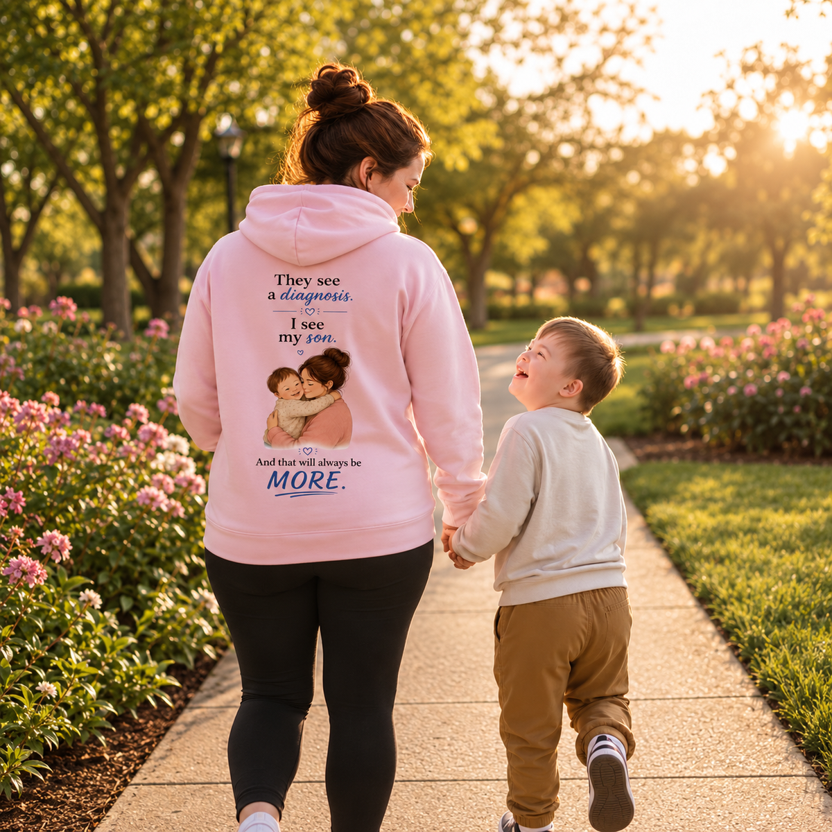 Down Syndrome Mom Hoodie – I See My Son