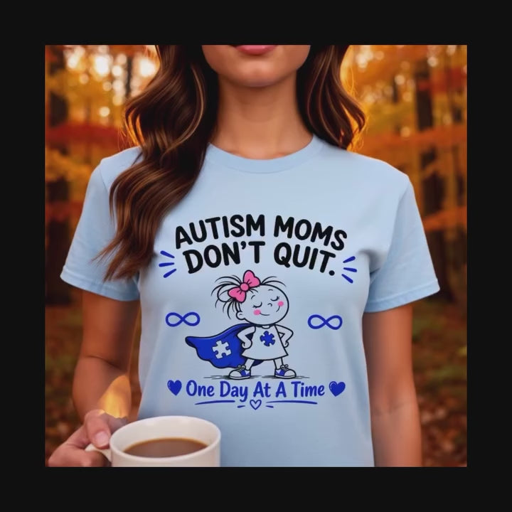 Autism Moms Don’t Quit T-Shirt | Autism Mom Gift